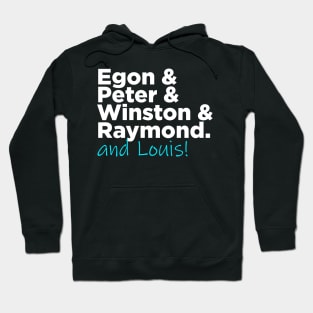 Egon & Peter & Winston & Raymond AND LOUIS Hoodie